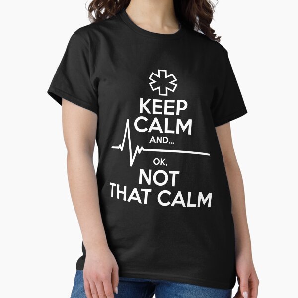 Item preview, Keep Calm And Ok, Not That Calm Paramedic Gifts designed and sold by LazyGreyBear.