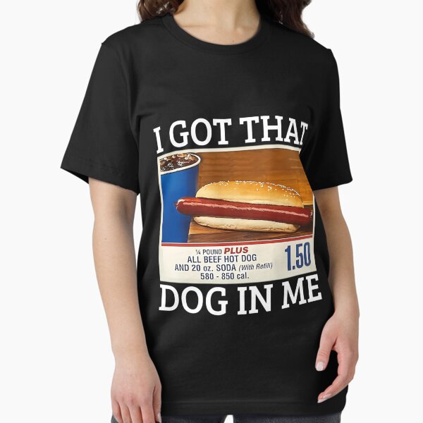 Item preview, I Got That Dog In Me Costco - I Got That Dog In Me designed and sold by ZoePerrot9.