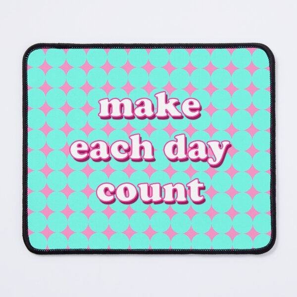 Item preview, Make Each Day Count designed and sold by Adam Regester.