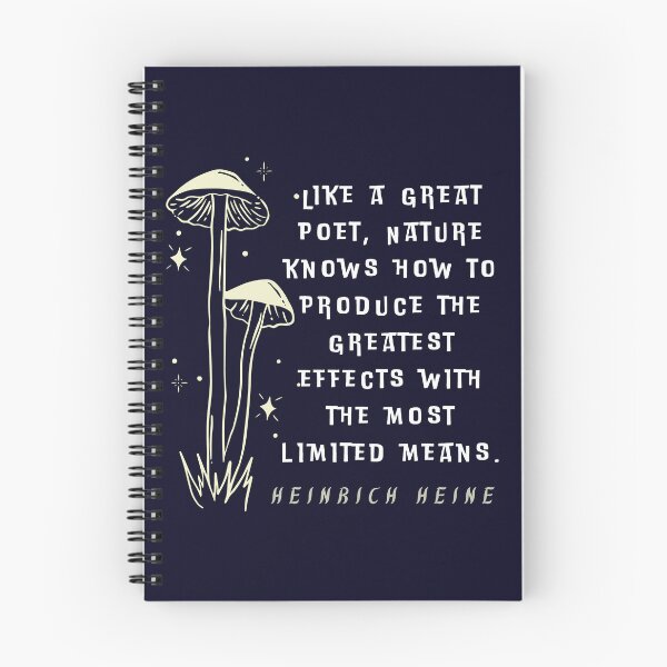 Item preview, Heinrich Heine quote: Like a great poet, Nature knows how to produce the greatest effects with the most limited means. designed and sold by artbleed.