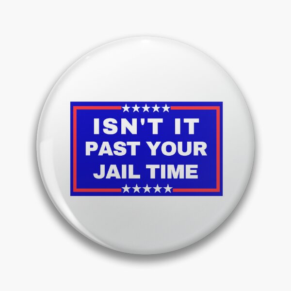 Item preview, Isn't It Past Your Jail Time designed and sold by ANNINOART ⭐⭐⭐⭐⭐.