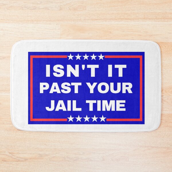 Item preview, Isn't It Past Your Jail Time designed and sold by ANNINOART ⭐⭐⭐⭐⭐.