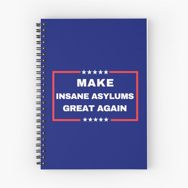 Item preview, Make Insane Asylums Great Again designed and sold by ANNINOART ⭐⭐⭐⭐⭐.