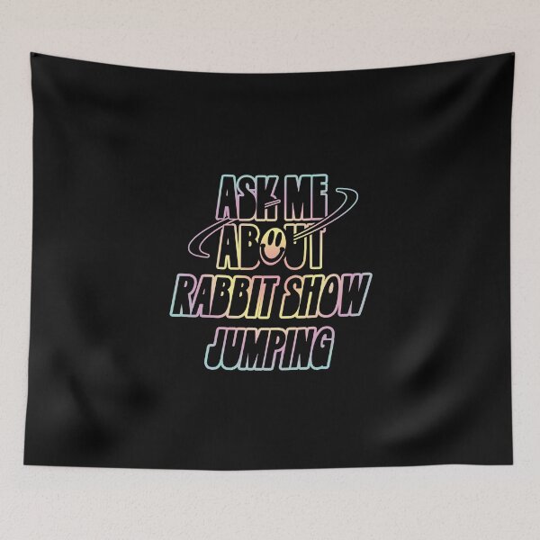 Item preview, Ask Me About Rabbit Show Jumping designed and sold by orlumbuspirate.