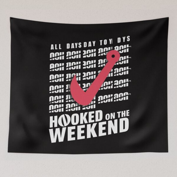 Item preview, Hooked on the Weekend designed and sold by HOMEDESIGNPRINT.