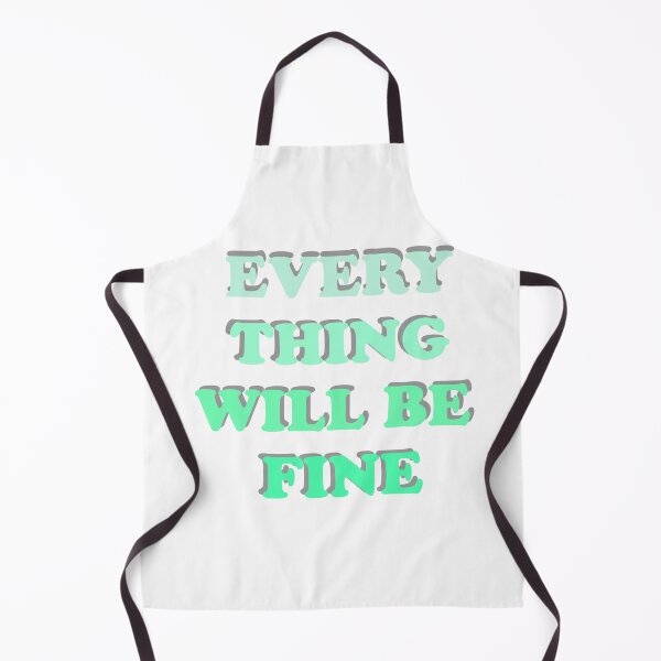 Item preview, Every thing will be fine designed and sold by Slow-snail9.