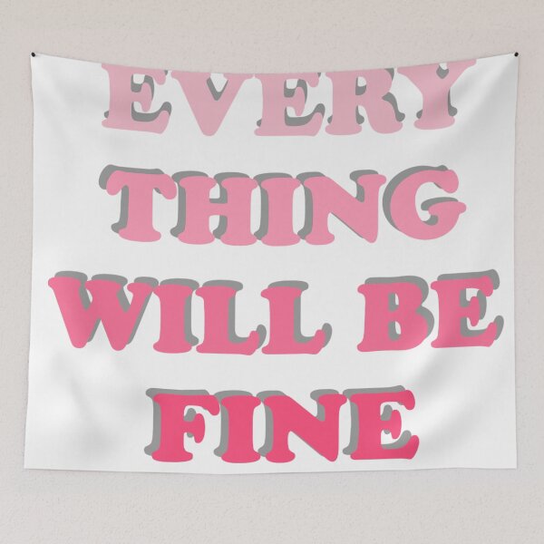 Item preview, Everything will be fine designed and sold by Slow-snail9.