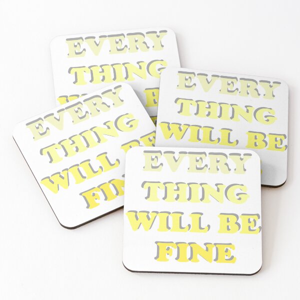 Item preview, Everything will be fine designed and sold by Slow-snail9.