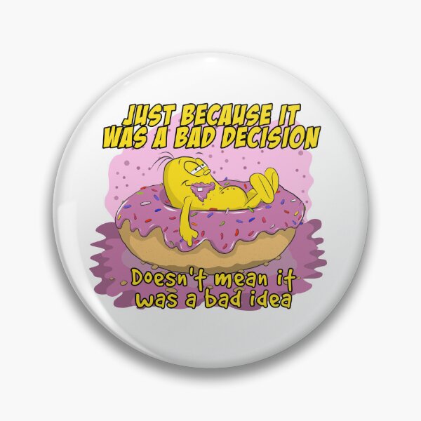 Item preview, Bad Decision, good idea designed and sold by waynebrinkley.