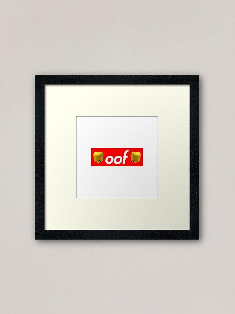 Roblox Oof Framed Art Print By Hypetype Redbubble - roblox oof lightweight hoodie by hypetype