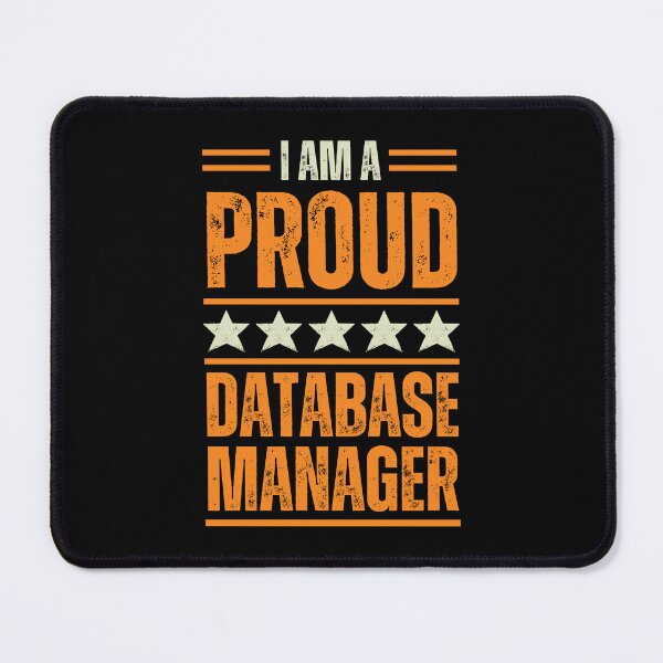 Item preview, I'm A proud Database manager designed and sold by rootartino.