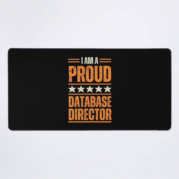 Item preview, I'm A proud Database director designed and sold by rootartino.