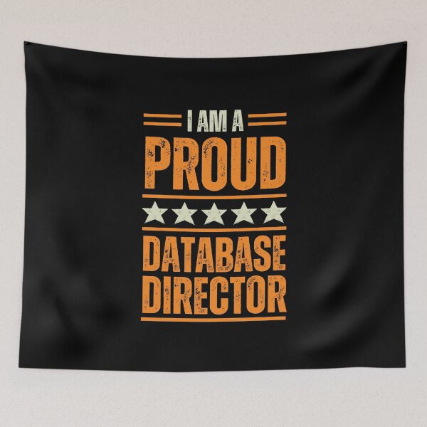 Item preview, I'm A proud Database director designed and sold by rootartino.