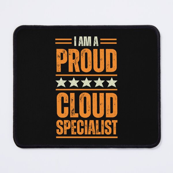 Item preview, I'm A proud Cloud specialist designed and sold by rootartino.