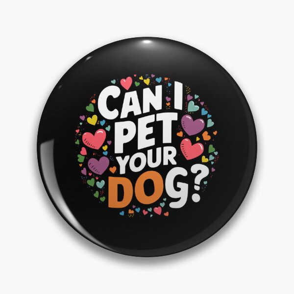Item preview, Can I Pet Your Dog designed and sold by PeelZinc.