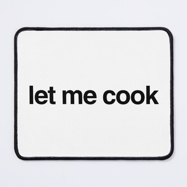 Item preview, let me cook designed and sold by p0lk4.