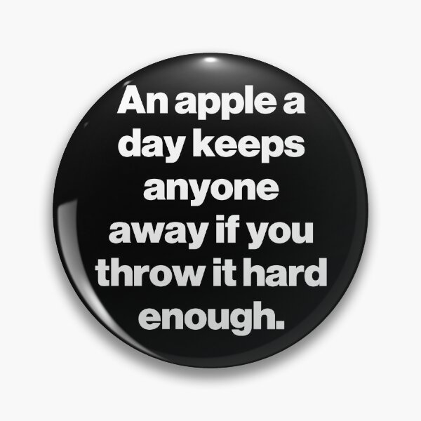 Item preview, An apple a day keeps anyone away if you throw it hard enough. V2 designed and sold by SarahJisri.