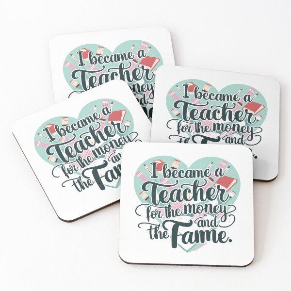 Item preview, I Became A Teacher For The Money And The Fame designed and sold by PeelZinc.