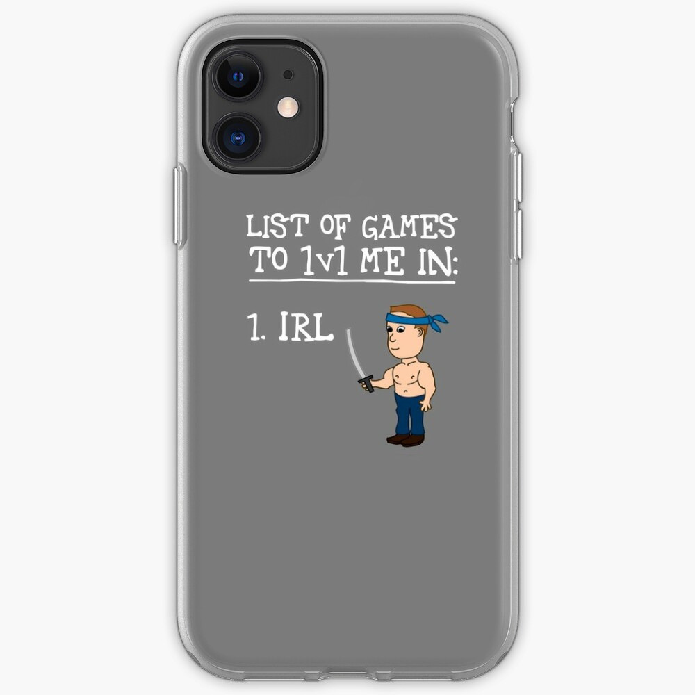List Of Games To 1v1 Me In 1 Irl Iphone Case Cover By Hardyweinberg Redbubble