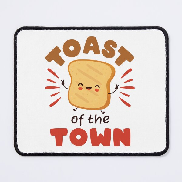 Item preview, Toast of the Town designed and sold by jaygo.