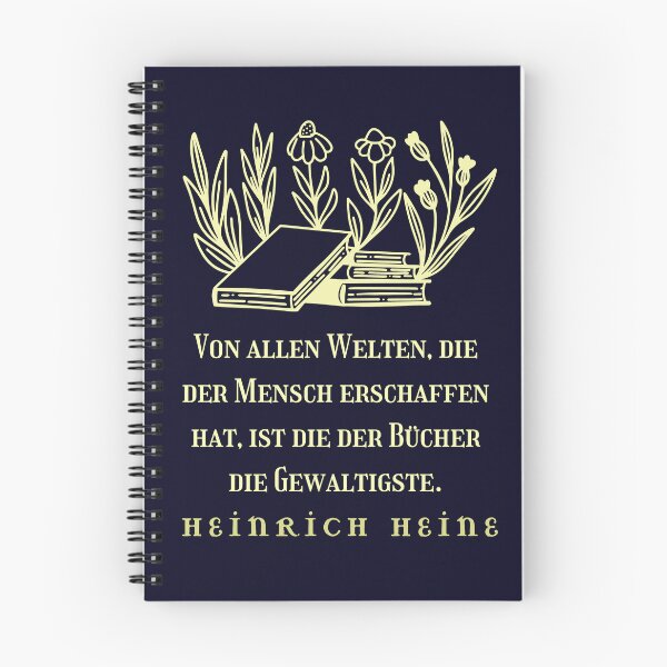 Item preview, Heinrich Heine quote: Von allen Welten, die der Mensch erschaffen hat, ist die der Bücher die Gewaltigste. designed and sold by artbleed.