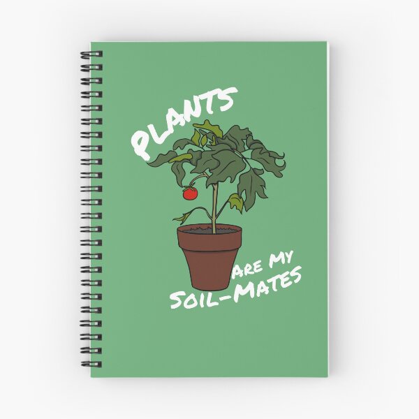 Item preview, Plants are My Soil-Mates (White Text) designed and sold by Lampblack and Bone.