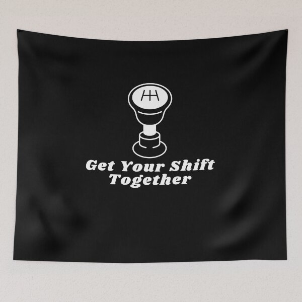 Item preview, Get Your Shift Together designed and sold by Dailey-FS.