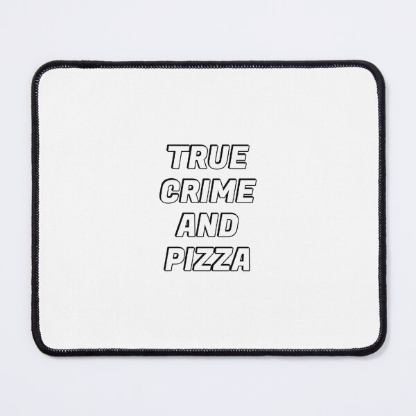 Item preview, True Crime And Pizza - true crime podcasts designed and sold by Inspirationmotivation.