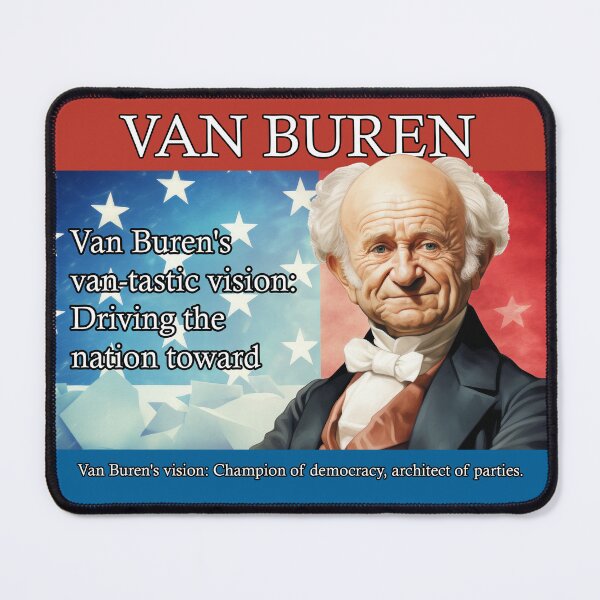 Artikelvorschau, Wahlplakat von Martin Van Buren entworfen und verkauft von Static-Panda.