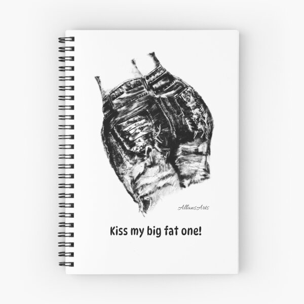 Item preview, Slogan 'Kiss my big fat one' by AllansArts designed and sold by AllansArts.
