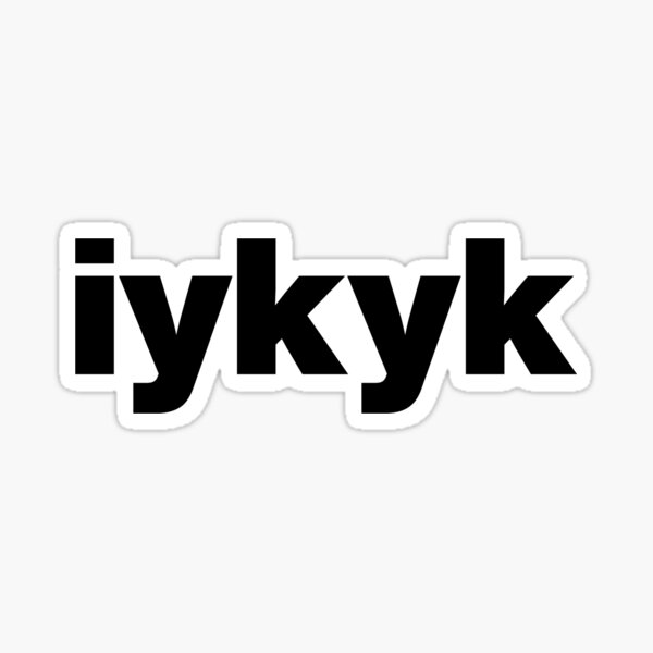 Item preview, If you know you know - iykyk designed and sold by chestify.