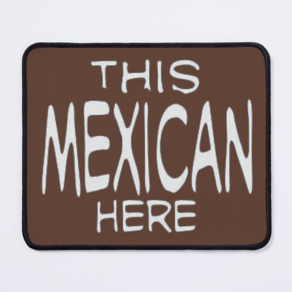 Item preview, Copy of Unit 713 This Mexican Here Brown designed and sold by Unit713-Shop.