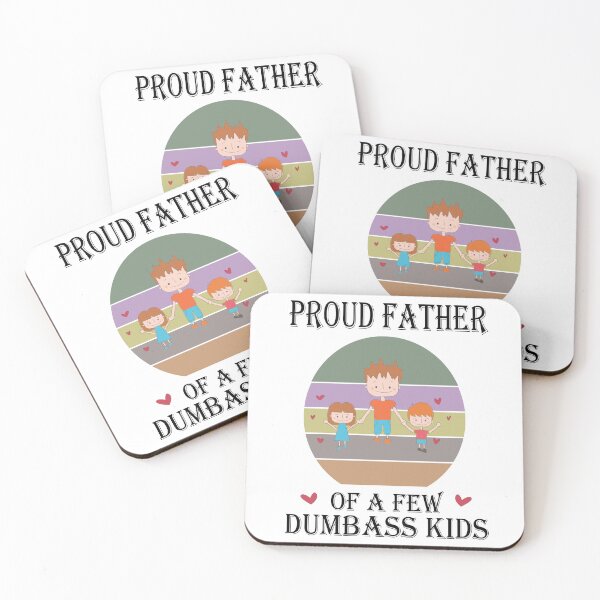 Item preview, Proud Father Of a few Dumbass Kids funny Fathers Day gift designed and sold by FatehDesign.