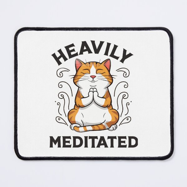 Item preview, Heavily Meditated Funny Yoga Cat designed and sold by BuxomBabe21.