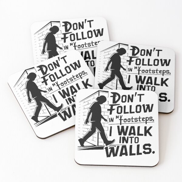 Item preview, Don't Follow In my Footsteps I Walk Into Walls T-shirt/hoody/Phone Case designed and sold by justforyou2024.