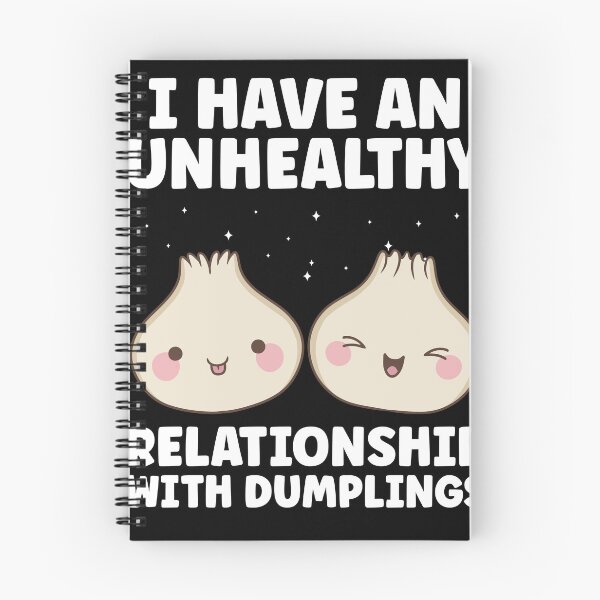 Item preview, Funny Unhealthy Relationship With Dumplings Kawaii designed and sold by BlueBerry-Pengu.