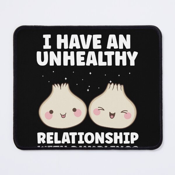 Item preview, Funny Unhealthy Relationship With Dumplings Kawaii designed and sold by BlueBerry-Pengu.