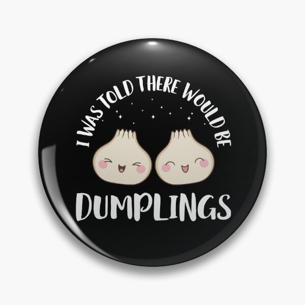 Item preview, I Was Told There Would Be Dumplings Kawaii Dim Sum designed and sold by BlueBerry-Pengu.