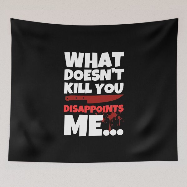 Item preview, What Doesn't Kill You Disappoints Me designed and sold by ricricswert.