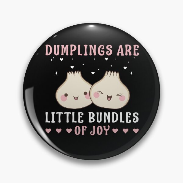 Item preview, Dumplings are Little Bundles of Joy Funny designed and sold by BlueBerry-Pengu.