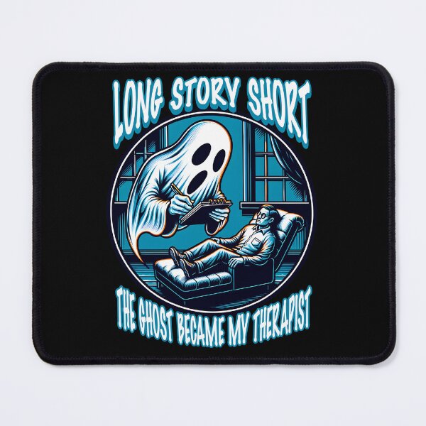 Item preview, Long story short the ghost became my therapist - funny turn of events designed and sold by JoksterHaven.