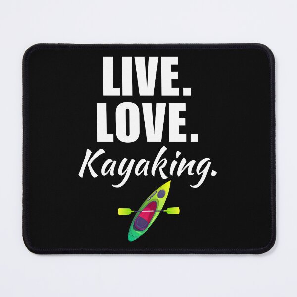 Item preview, Live, love, kayaking. Funny kayaking mom or dad sayings quote for river kayaking fan designed and sold by NBSStore.