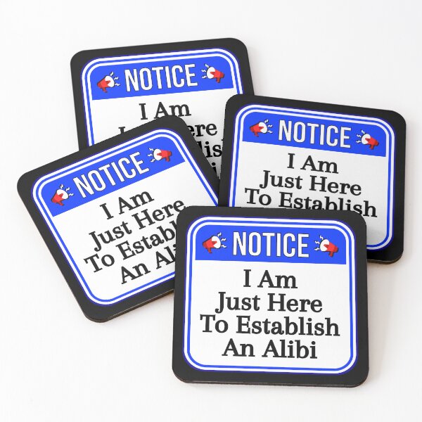 Item preview, NOTICE:  I Am Just Here To Establish An Alibi - funny warning signs designed and sold by DesignsFromTW-S.