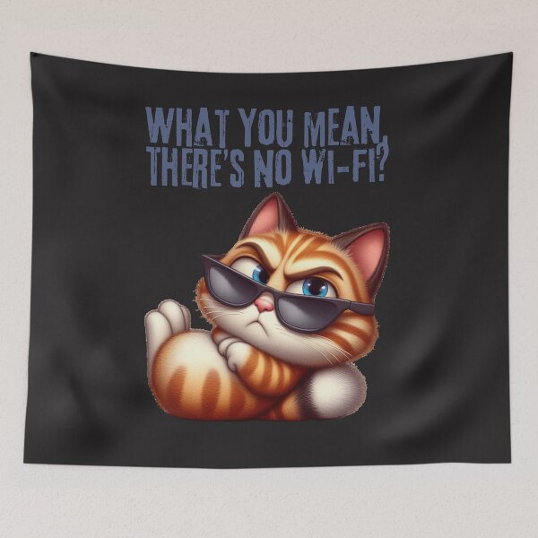 Item preview, Cat, What You Mean,There's No Wi-Fi designed and sold by AlienOccupation.
