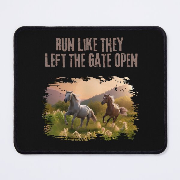Item preview, Wild Horses Run Like They Left The Gate Open designed and sold by AlienOccupation.