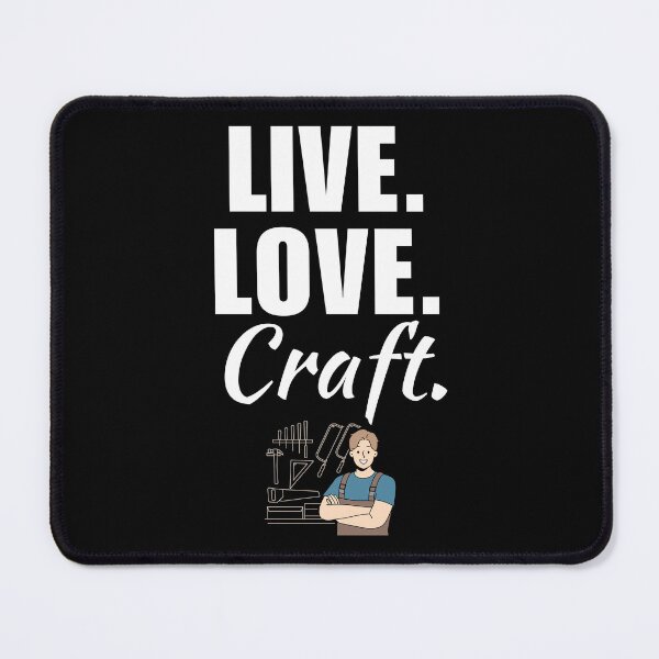 Item preview, Live, love, craft. Funny carpenter quote saying, cool woodworker job dad designed and sold by NBSStore.