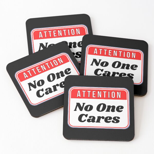 Item preview, ATTENTION:  No One Cares - funny warning signs designed and sold by DesignsFromTW-S.
