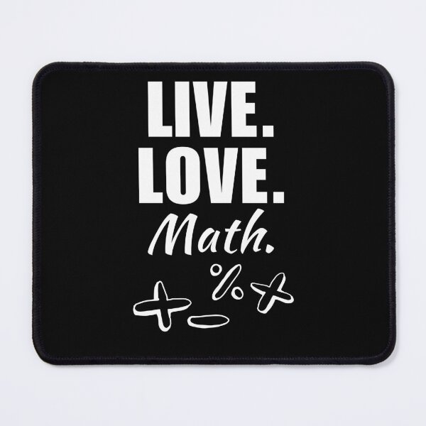 Item preview, Live, love, math. Funny mathematics mom or girls squad saying or quote for mathematician designed and sold by NBSStore.