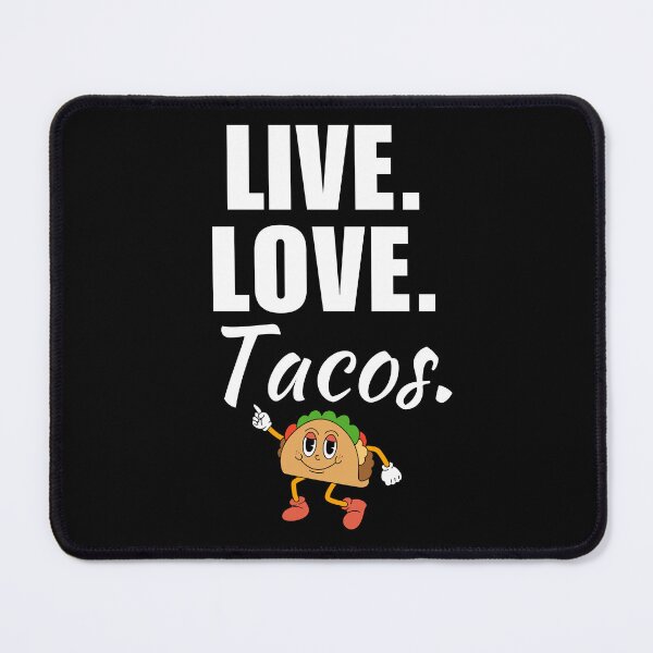 Item preview, Live, love, tacos. Funny tacos quote or saying for taco lovers fan or eater girl designed and sold by NBSStore.