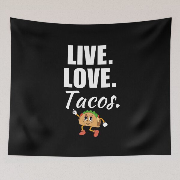 Item preview, Live, love, tacos. Funny tacos quote or saying for taco lovers fan or eater girl designed and sold by NBSStore.